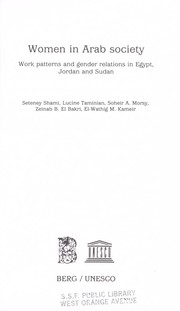 Women in Arab society : work patterns and gender relations in Egypt, Jordan, and Sudan /