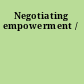 Negotiating empowerment /