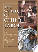 The world of child labor an historical and regional survey /