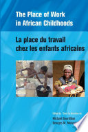 The place of work in African childhoods /