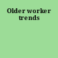 Older worker trends