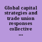 Global capital strategies and trade union responses collective bargaining and transnational trade union cooperation.