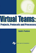 Virtual teams : projects, protocols and processes /