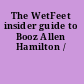The WetFeet insider guide to Booz Allen Hamilton /