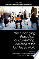 The changing paradigm of consulting adjusting to the fast-paced world /