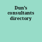 Dun's consultants directory