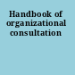 Handbook of organizational consultation