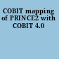 COBIT mapping of PRINCE2 with COBIT 4.0