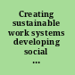 Creating sustainable work systems developing social sustainability /