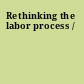 Rethinking the labor process /