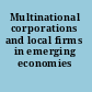 Multinational corporations and local firms in emerging economies