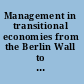 Management in transitional economies from the Berlin Wall to the Great Wall of China /