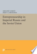 Entrepreneurship in Imperial Russia and the Soviet Union /