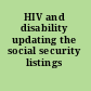 HIV and disability updating the social security listings /