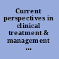 Current perspectives in clinical treatment & management in workers' compensation cases