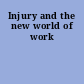 Injury and the new world of work