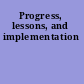 Progress, lessons, and implementation