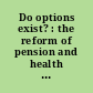 Do options exist? : the reform of pension and health care systems in Latin America /