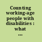 Counting working-age people with disabilities : what current data tell us and options for improvement /