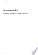 Home ownership getting in, getting from, getting out /