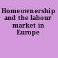 Homeownership and the labour market in Europe