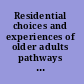 Residential choices and experiences of older adults pathways to life quality /