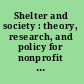 Shelter and society : theory, research, and policy for nonprofit housing /