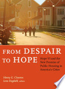 From despair to hope HOPE VI and the new promise of public housing in America's cities /