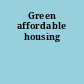 Green affordable housing