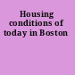 Housing conditions of today in Boston