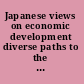 Japanese views on economic development diverse paths to the market /
