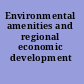 Environmental amenities and regional economic development
