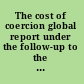 The cost of coercion global report under the follow-up to the ILO declaration on fundamental principles and rights at work, 2009 : International Labour Conference, 98th Session 2009, report I (B) /