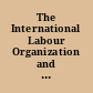 The International Labour Organization and the quest for social justice, 1919-2009