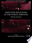 Employee relations in the public services themes and issues /