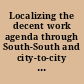 Localizing the decent work agenda through South-South and city-to-city cooperation /