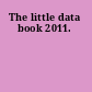 The little data book 2011.