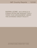 Sierra Leone : 2013 Article IV Consultation and Request for a Three-Year Arrangement Under the Extended Credit Facility.