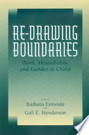 Re-drawing boundaries work, households, and gender in China /