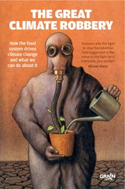 The great climate robbery : how the food system drives climate change and what we can do about it.