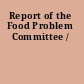 Report of the Food Problem Committee /