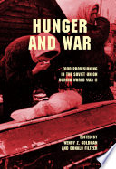 Hunger and war : food provisioning in the Soviet Union during World War II /