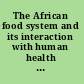 The African food system and its interaction with human health and nutrition