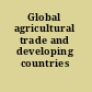 Global agricultural trade and developing countries
