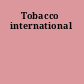 Tobacco international