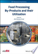 Food processing by-products and their utilization /