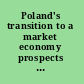 Poland's transition to a market economy prospects for energy efficiency and conservation /