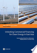 Unlocking commercial financing for clean energy in East Asia /