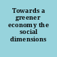 Towards a greener economy the social dimensions /