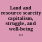 Land and resource scarcity capitalism, struggle, and well-being in a world without fossil fuels /